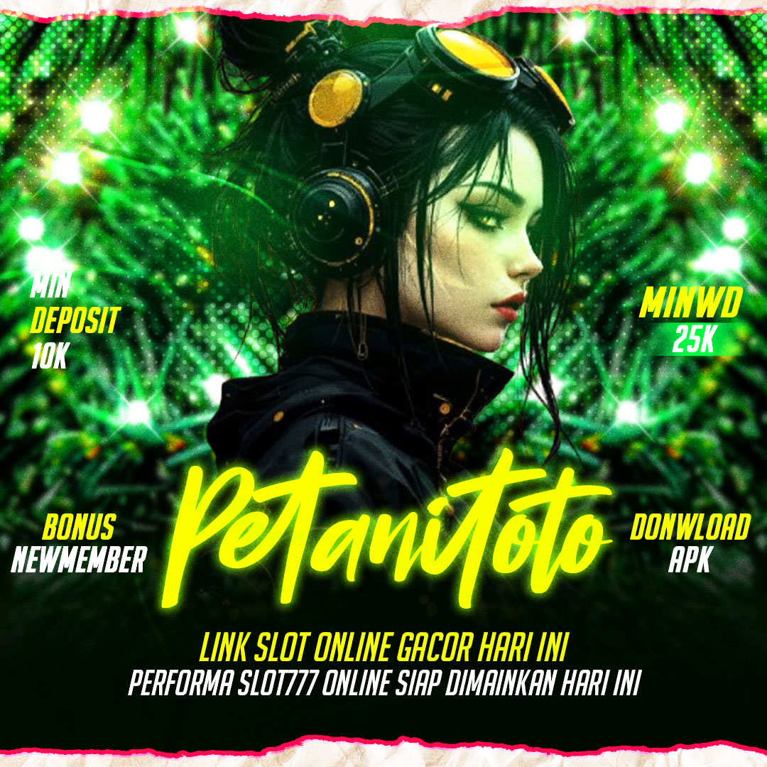 PETANITOTO: Link Slot Online Terbaru Performa Gacor Slot777 Online Hari Ini image 1